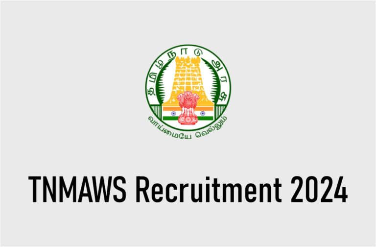 Tamil Nadu Municipal Administration and Water Supply Department (TNMAWS) Recruitment 2024